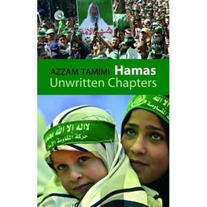 Книга Аззама Тамими «Хамас. Ненаписанные главы». Лондон, 2007